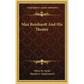 Max Reinhardt And His Theater - Hardcover