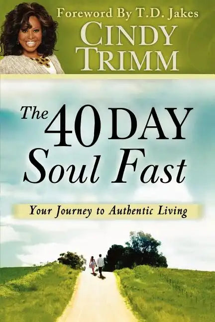 40 Day Soul Fast: Your Journey to Authentic Living - Paperback