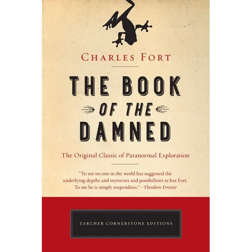 The Book of the Damned: The Original Classic of Paranormal Exploration - Paperback