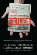 Exiled: From the Killing Fields of Cambodia to California and Back - Paperback