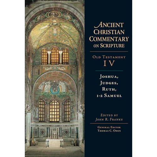Joshua, Judges, Ruth, 1-2 Samuel: Volume 4 - Hardcover