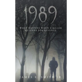 1989: What Happens When A Killer Returns For Revenge - Hardcover