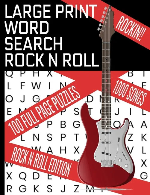 Large Print Word Search Rock N Roll: This Word Find Puzzle Book Covers Decades of the Best Rock - 100 Word Search Puzzles - 1000 Songs in All - Makes - Paperback