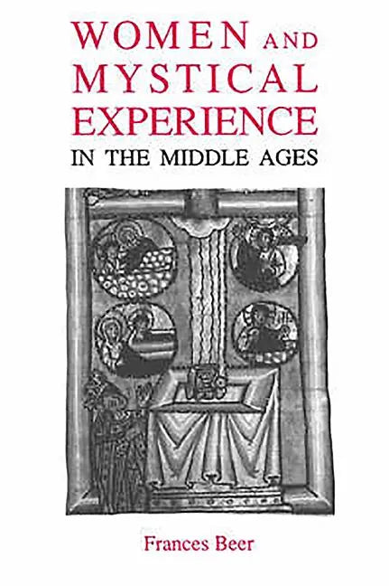 Women and Mystical Experience in the Middle Ages - Paperback
