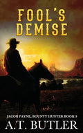 Fool's Demise: A Western Adventure - Paperback