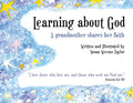 Learning About God: A Grandmother Shares Her Faith - Paperback