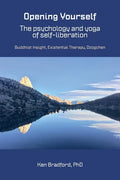 Opening Yourself: Buddhist Insight, Existential Therapy, Dzogchen - Paperback