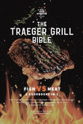 The Traeger Grill Bible: Fish VS Meat 2 Cookbooks in 1 - Paperback