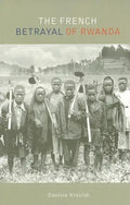 The French Betrayal of Rwanda - Paperback