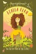 Azalea Fern and the Last Ruin of the Extinct - Hardcover