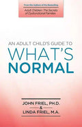 An Adult Child's Guide to What's Normal - Paperback