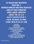 US Military Recipes Volume 1 Armed Forces Recipe Service Great for Cooking for Large Groups - Paperback