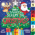 How Many Sleeps 'Til Christmas?: A Countdown to the Most Special Day of the Year - Board Book
