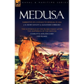 Medusa: Narrative of a Voyage to Senegal in 1816 & the Sufferings of the Picard Family After the Shipwreck of the Medusa - Paperback