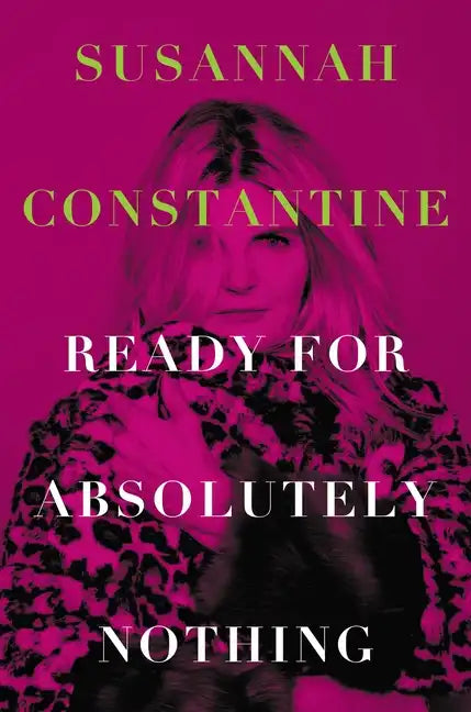 Ready for Absolutely Nothing: A Memoir - Hardcover
