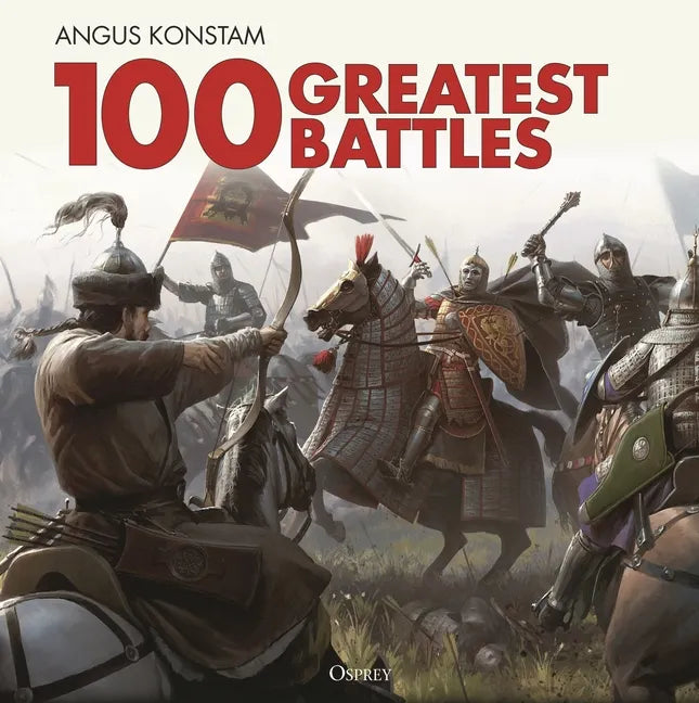 100 Greatest Battles - Hardcover