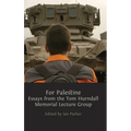 For Palestine: Essays from the Tom Hurndall Memorial Lecture Group - Hardcover