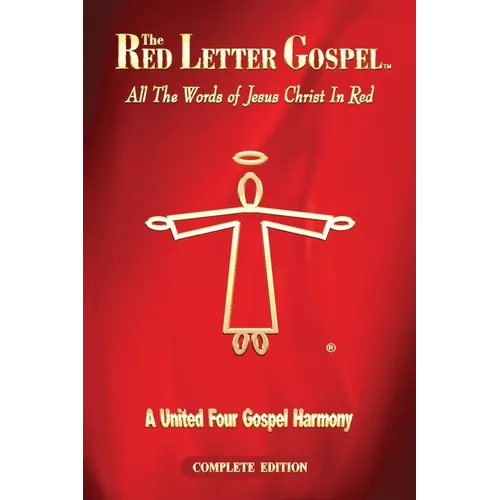 The Red Letter Gospel: All The Words of Jesus Christ in Red - Paperback