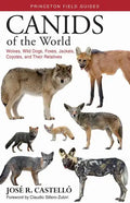 Canids of the World: Wolves, Wild Dogs, Foxes, Jackals, Coyotes, and Their Relatives - Paperback