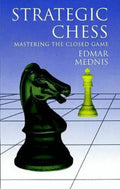 Strategic Chess: Mastering the Closed Game - Paperback