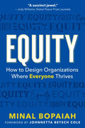 Equity: How to Design Organizations Where Everyone Thrives - Paperback