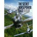 The Secret Horsepower Race - Hardcover