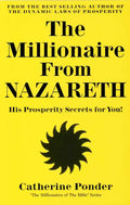 The Millionaire from Nazareth: His Prosperity Secrets for You! (Millionaires of the Bible Series) - Paperback