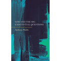 God and the Big Existential Questions - Hardcover