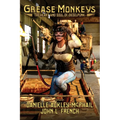 Grease Monkeys: The Heart and Soul of Dieselpunk - Paperback