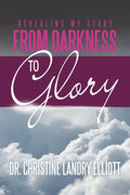 Revealing My Story: From Darkness to Glory - Paperback
