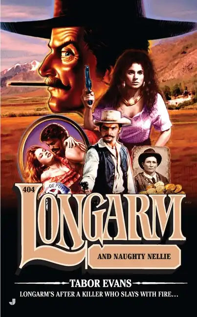 Longarm #404: Longarm and Naughty Nellie - Paperback