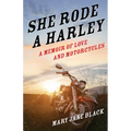 She Rode a Harley: A Memoir of Love and Motorcycles - Paperback