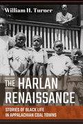 The Harlan Renaissance: Stories of Black Life in Appalachian Coal Towns - Paperback
