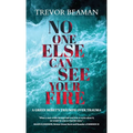 No One Else Can See Your Fire - Hardcover