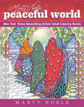 Marty Noble's Peaceful World: New York Times Bestselling Artists' Adult Coloring Books - Paperback