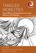 Tangled Mobilities: Places, Affects, and Personhood Across Social Spheres in Asian Migration - Paperback