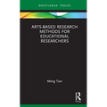 Arts-based Research Methods for Educational Researchers - Hardcover