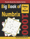 Big Book of Numbrix: 1000 Easy to Hard Puzzles (10x10) - Paperback