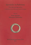 Spondylus in Prehistory: New data and approaches. Contributions to the archaeology of shell technologies - Paperback