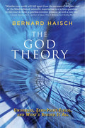 The God Theory: Universes, Zero-Point Fields, and What's Behind It All - Paperback