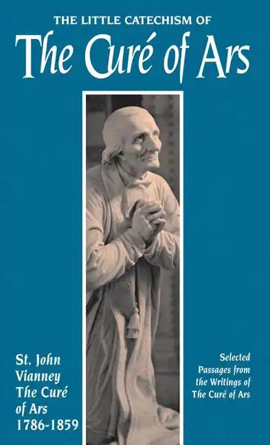 The Little Catechism of the Cure of Ars - Paperback