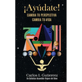 ¡Ayúdate!: Cambia tu perspectiva, cambia tu vida - Paperback