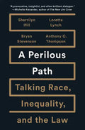 A Perilous Path: Talking Race, Inequality, and the Law - Hardcover