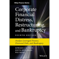 Corporate Financial Distress, Restructuring, and Bankruptcy: Analyze Leveraged Finance, Distressed Debt, and Bankruptcy - Hardcover