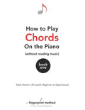 How to Play Chords on the Piano (Without Reading Music): Book One [Adult Version, All Levels: Beginner to Experienced] - Paperback