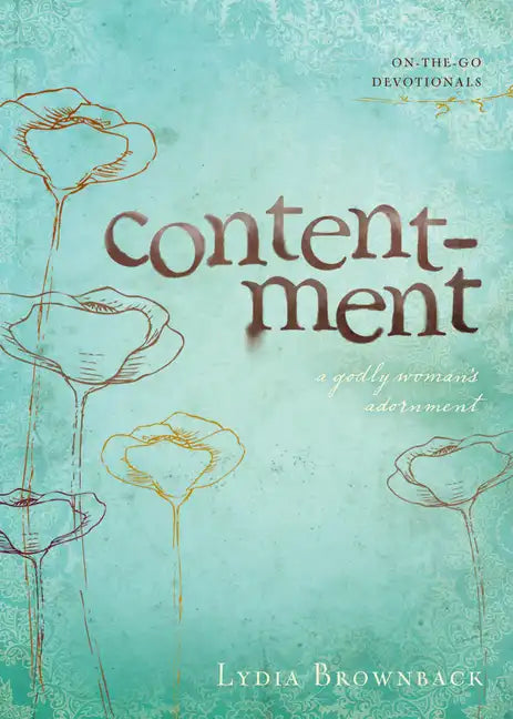 Contentment: A Godly Woman's Adornment - Paperback