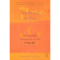 Opening to You: Zen-Inspired Translations of the Psalms - Paperback