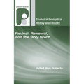 Revival, Renewal, and the Holy Spirit - Paperback