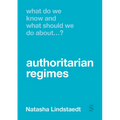 What Do We Know and What Should We Do About Authoritarian Regimes? (First Edition) - Paperback