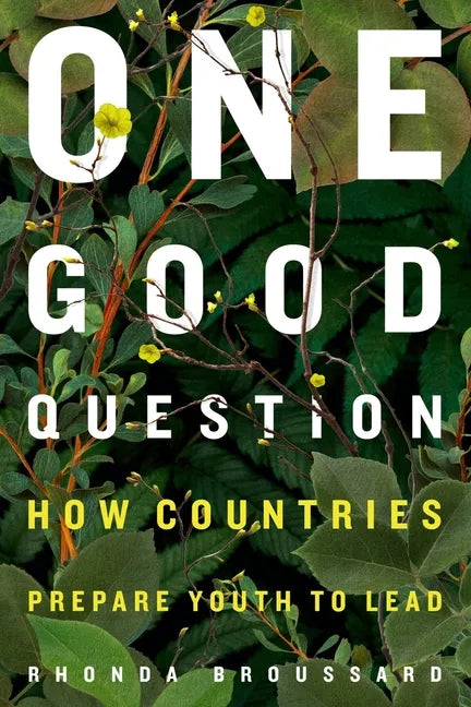 One Good Question: How Countries Prepare Youth to Lead - Paperback